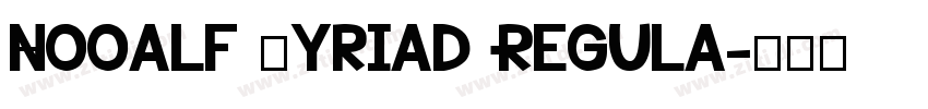 Nooalf Myriad Regula字体转换